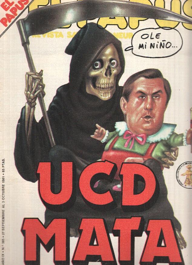 Revista: EL PAPUS, Año IX, Numero 385: UCD Mata (3 Octubre 1981)