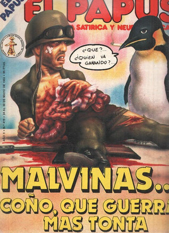 Revista: EL PAPUS, Año X, Numero 419: Malvinas, que Guerra mas tonta (24 Mayo 1982)