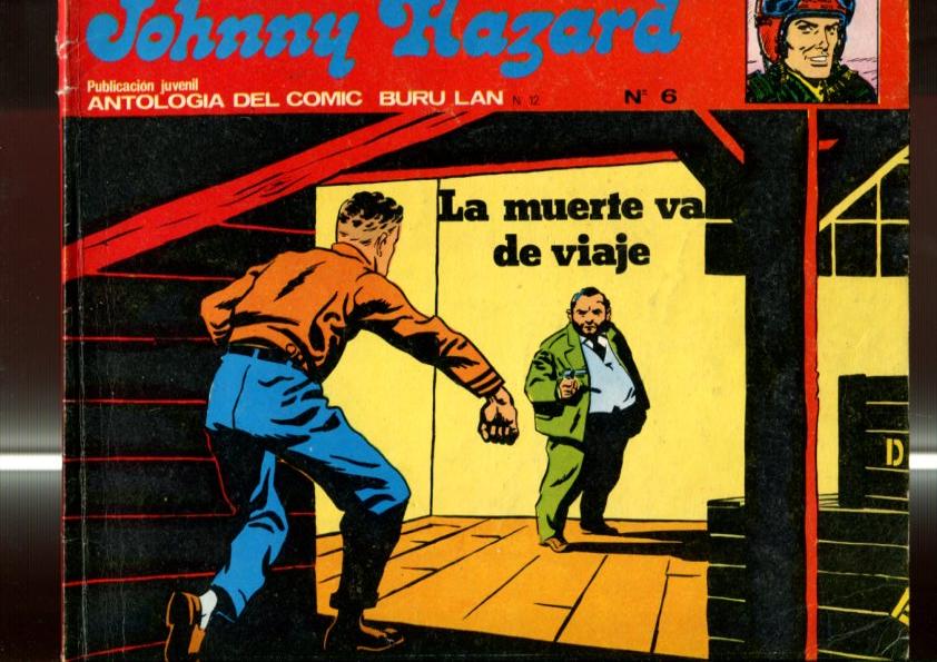 Johnny Hazard numero 06: La muerte va de viaja (numerado 1 en trasera)