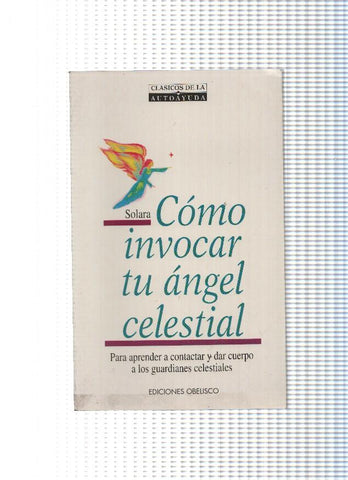 Clasicos de la Aytoayuda: Como invocar tu angel celestial