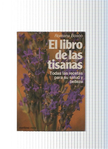 coleccion Fontana Practica: El libro de las tisanas, todas las recetas para su salud y belleza