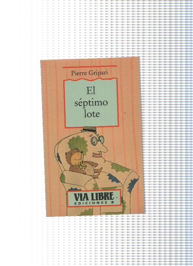 Via Libre numero 17: El septimo lote