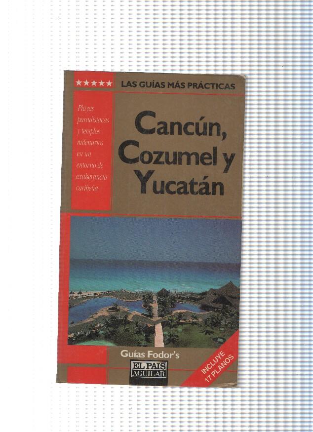 Guias Fodor s: Cancun, Gozumel y Yucatan