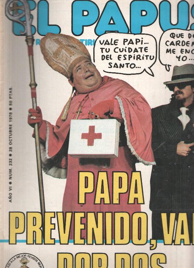 Revista: EL PAPUS, Año VI, Numero 232: Papa prevenido vale por dos (28 Octubre 1978)