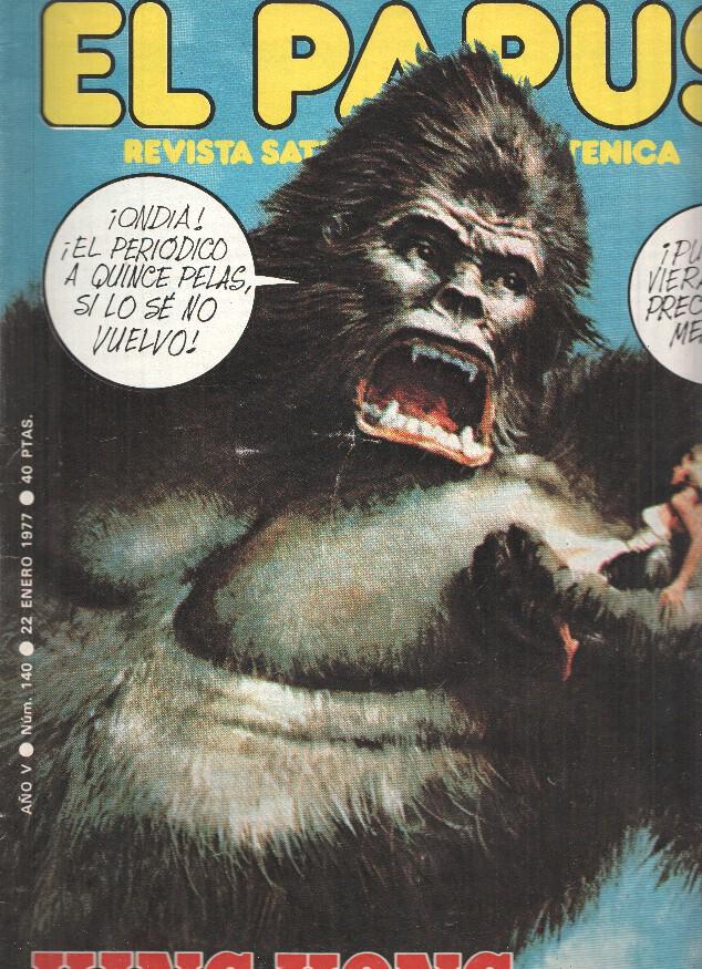 Revista: EL PAPUS, Año V, Numero 140: King Kong ha vuelto (22 Enero 1977)
