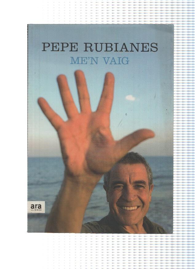 Pepe Rubianes: Me n vaig