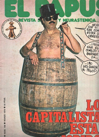 EL PAPUS, Año VI, Numero 198: LOS CAPITALISTAS ESTAN JODIDOS (Marzo 1978)