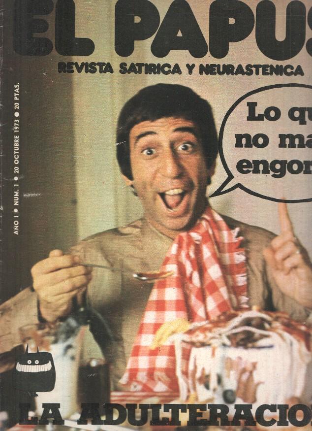 EL PAPUS, Año I, Numero 001: La Adulteracion de los Alimentos (20 Octubre 1973)