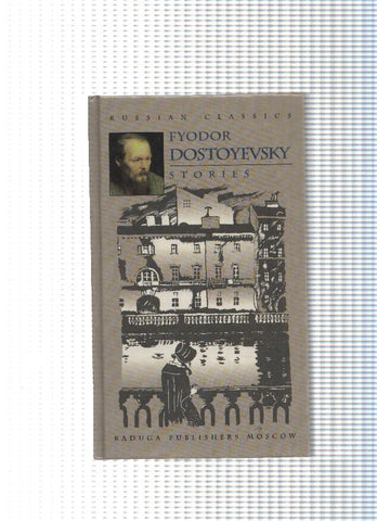 Stories: Poor People-White Nights-A Faint Heart-A Most UnFortunate Incident-The Meek One-The