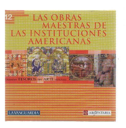 CD-Rom: OBRAS MAESTRAS INSTITUCIONES AMERICANAS - Tesoros del Arte Mundial: Numero 12 (La Vanguardia)