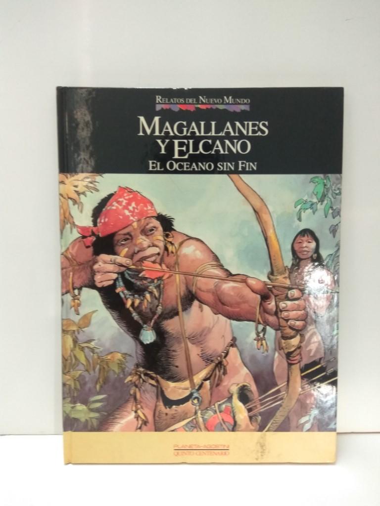 MAGALLANES Y ELCANO: El Oceano sin Fin (Coleccion Relatos del Nuevo Mundo, Numero 5, Planeta 1992)