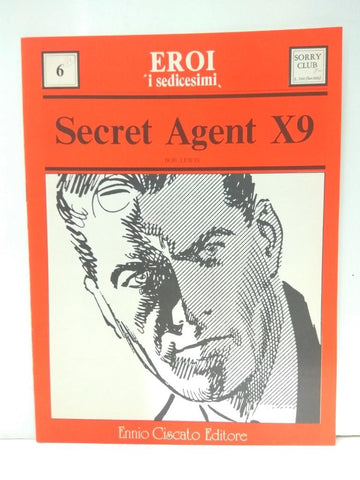 Eroi i Sedicesimi, Numero 06: SECRET AGENT X-9 (Bob Lewis): U.F.O 2 y I Trafficanti di Droga 1 (Ennio Ciscato 1974)