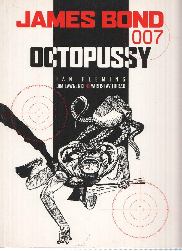 JAMES BOND 007: OCTOPUSSY - Jim Lawrence, Yaroslav Horak (Titan Books 2004)