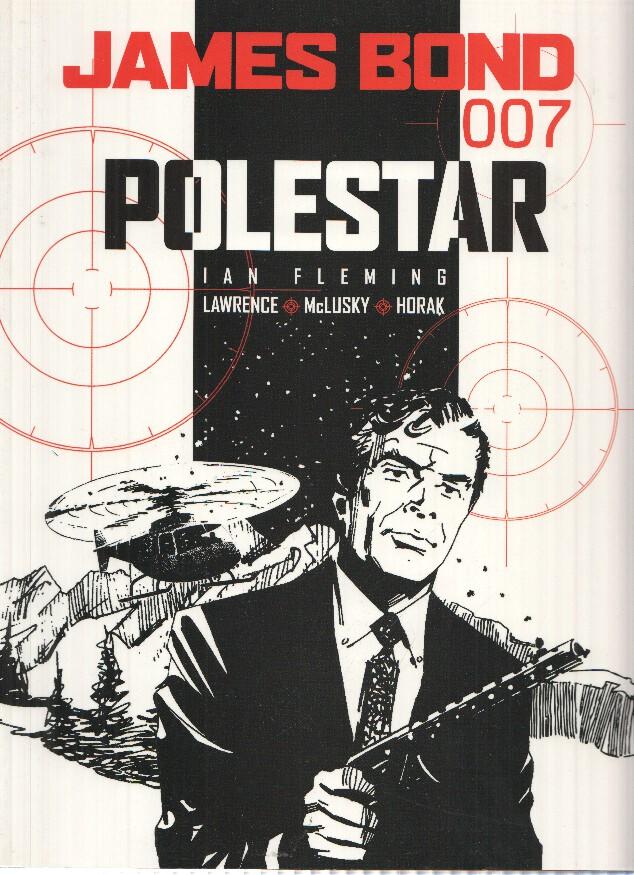 JAMES BOND 007: POLESTAR - Jim Lawrence, Yaroslav Horak (Titan Books 2008)