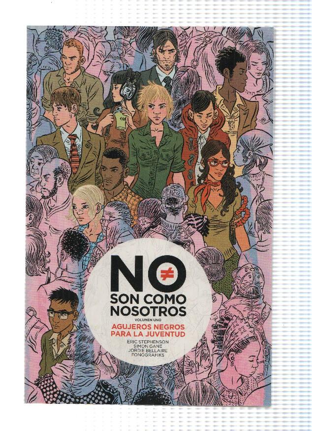 NO SON COMO NOSOTROS, Numero 01: Agujeros negros para la Juventud (Norma 2016)
