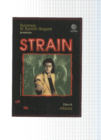 STRAIN, Libro 6: ALIANZA - Buronson, Riochi Ikegami (Planeta 2002)