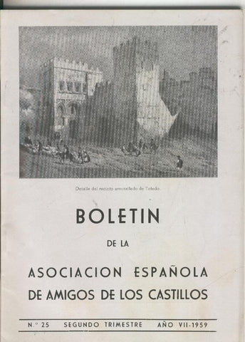Boletin de la asociacion española de amigos de los castillos numero 25 (1959