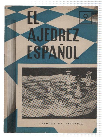 Revista: EL AJEDREZ ESPAÑOL 9, Numero 64: Ajedrez de Fantasia (Septiembre1961)