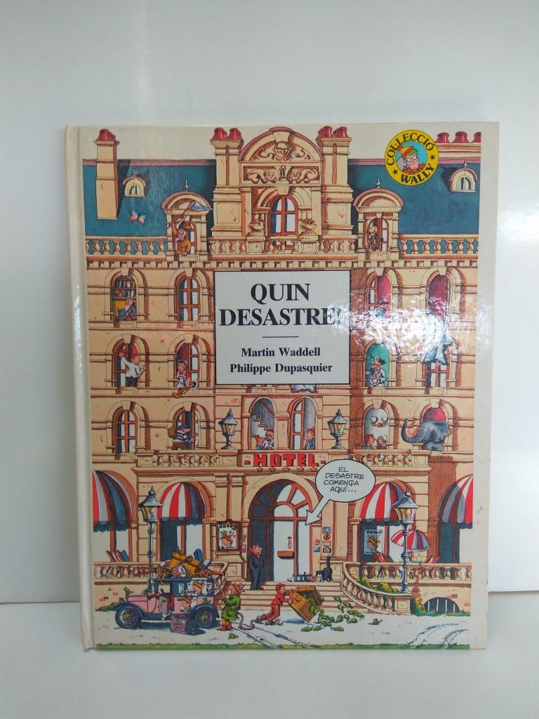 Coleccio WALLY, Numero 2: QUIN DESASTRE - Martin Waddell, Philippe Duasquier (Ediciones B 1990)