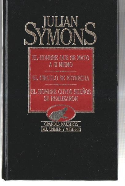 El hombre que se mato a si mismo - El circulo se estrecha - El hombre cuyos sueños se realizaron
