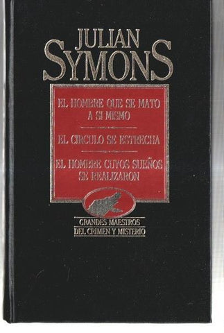 El hombre que se mato a si mismo - El circulo se estrecha - El hombre cuyos sueños se realizaron