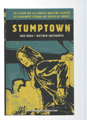 STUMPTOWN: Volumen 01 - Greg Rucka, Matthew Southworth (Planeta 2011)