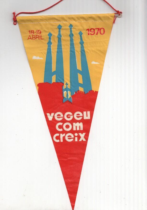 BANDERIN: BARCELONA - SAGRADA FAMILIA 1970, Banderin conmemorativo, VEGEU COM CREIX 18 y 19 de Abril de 1970