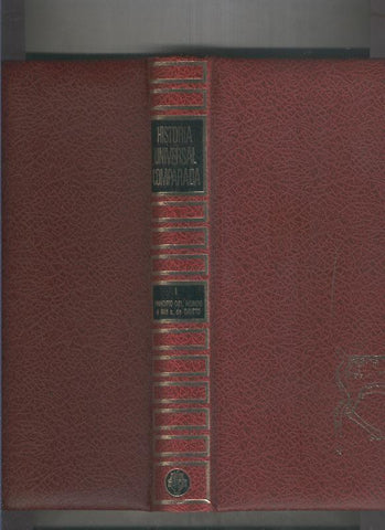 Historia Universal Comparada volumen I: Desde el principio del mundo al 696 antes de Cristo
