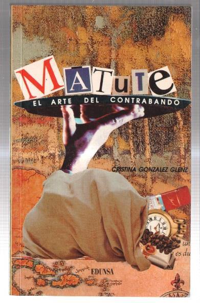 Matute. El arte del contrabando