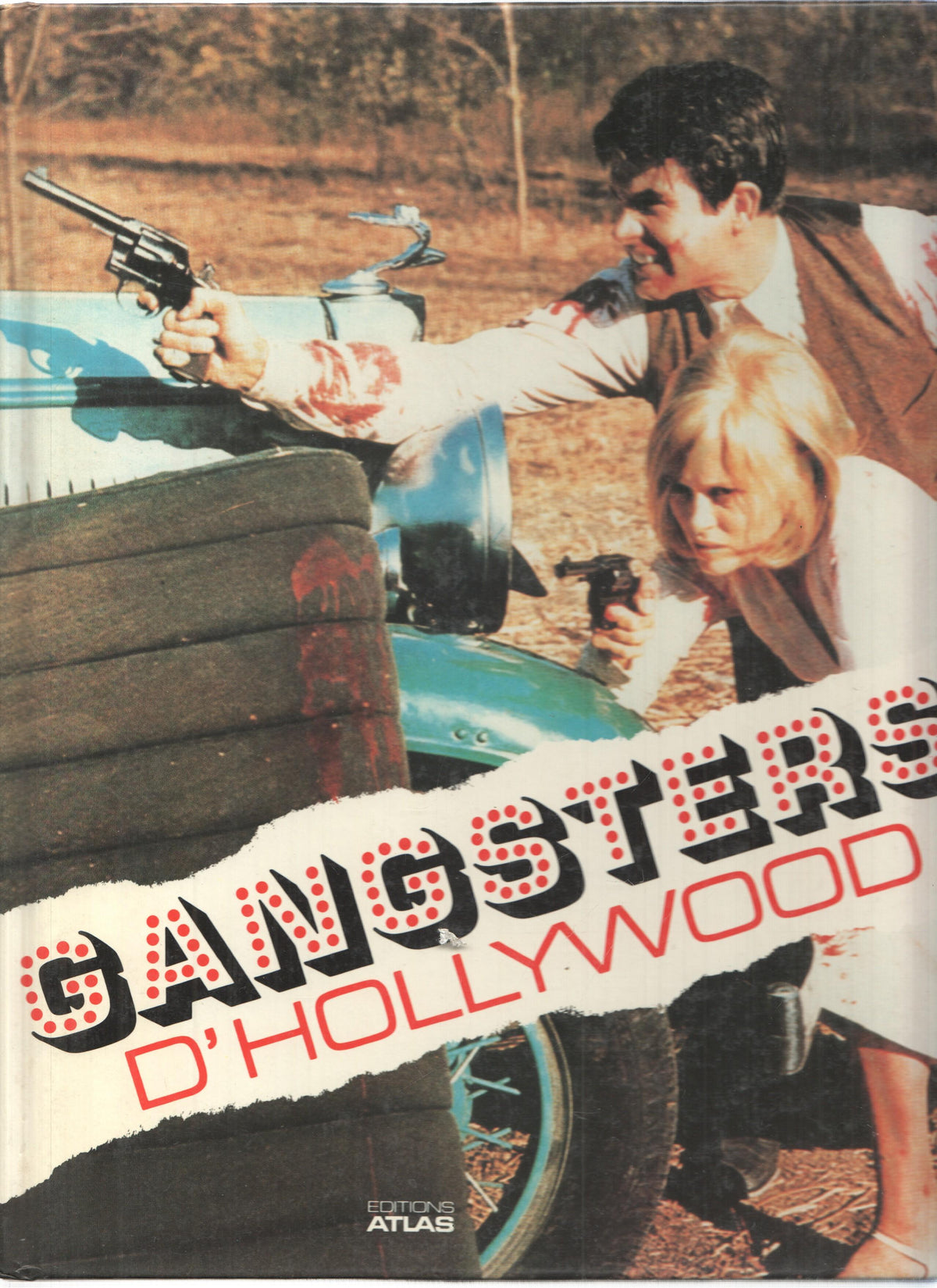 GANGSTERS D'HOLLYWOOD - Geoff Andrew (Editions Atlas 1987)