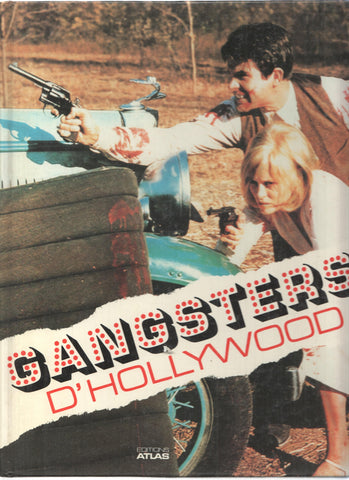 GANGSTERS D'HOLLYWOOD - Geoff Andrew (Editions Atlas 1987)