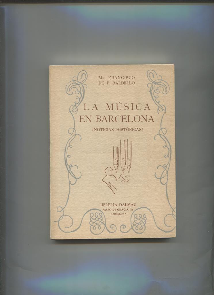 Barcelona y su historia: La musica en Barcelona (noticias historicas)