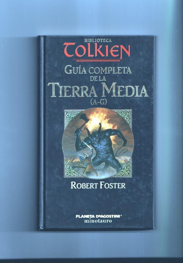 Biblioteca Tolkien: Guia completa de la Tierra Media ( A-G )