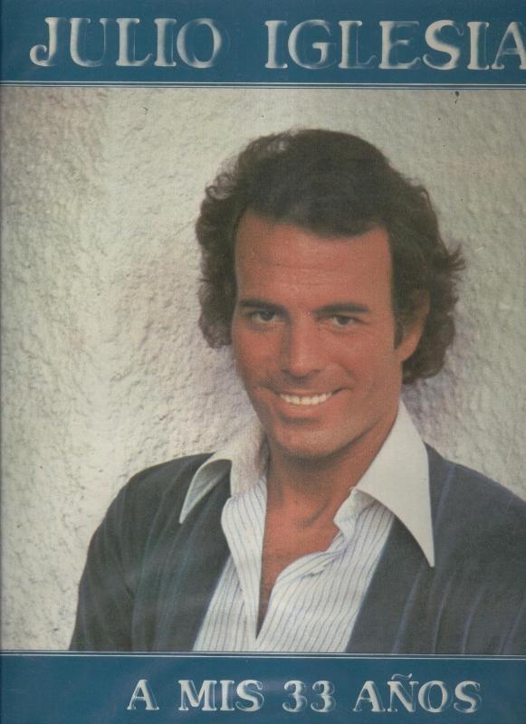 Julio Iglesias: A mis 33 años