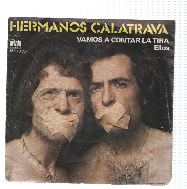 Disco 45 RPM Sencillo: HERMANOS CALATRAVA - Vamos a contar la tira