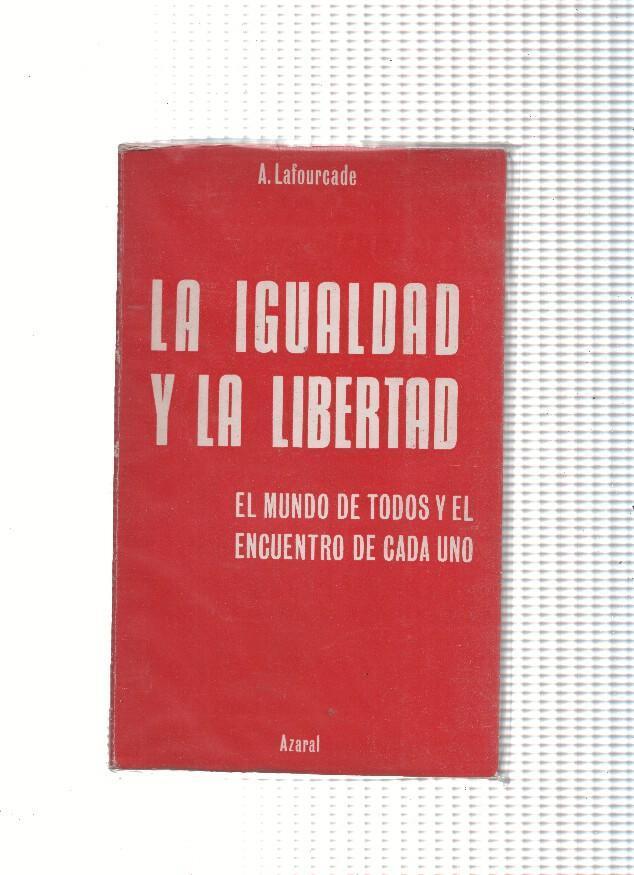 La igualdad y la libertad: el mundo de todos y el encuentro de cada uno