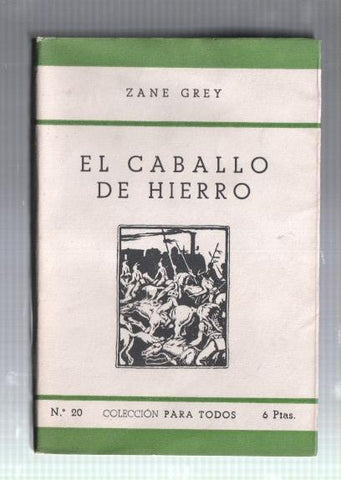 Coleccion Para Todos numero 20: El caballo de Hierro