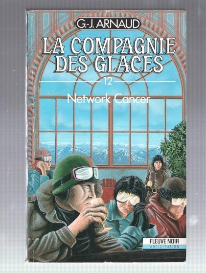 La Compagne des Glaces numero 12: Network Cancer