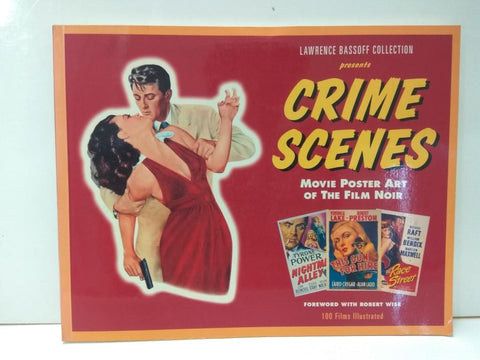 Lawrence Bassoff Collection Presents: CRIME SCENES - Movie Poster Art of The Film Noir (1997)