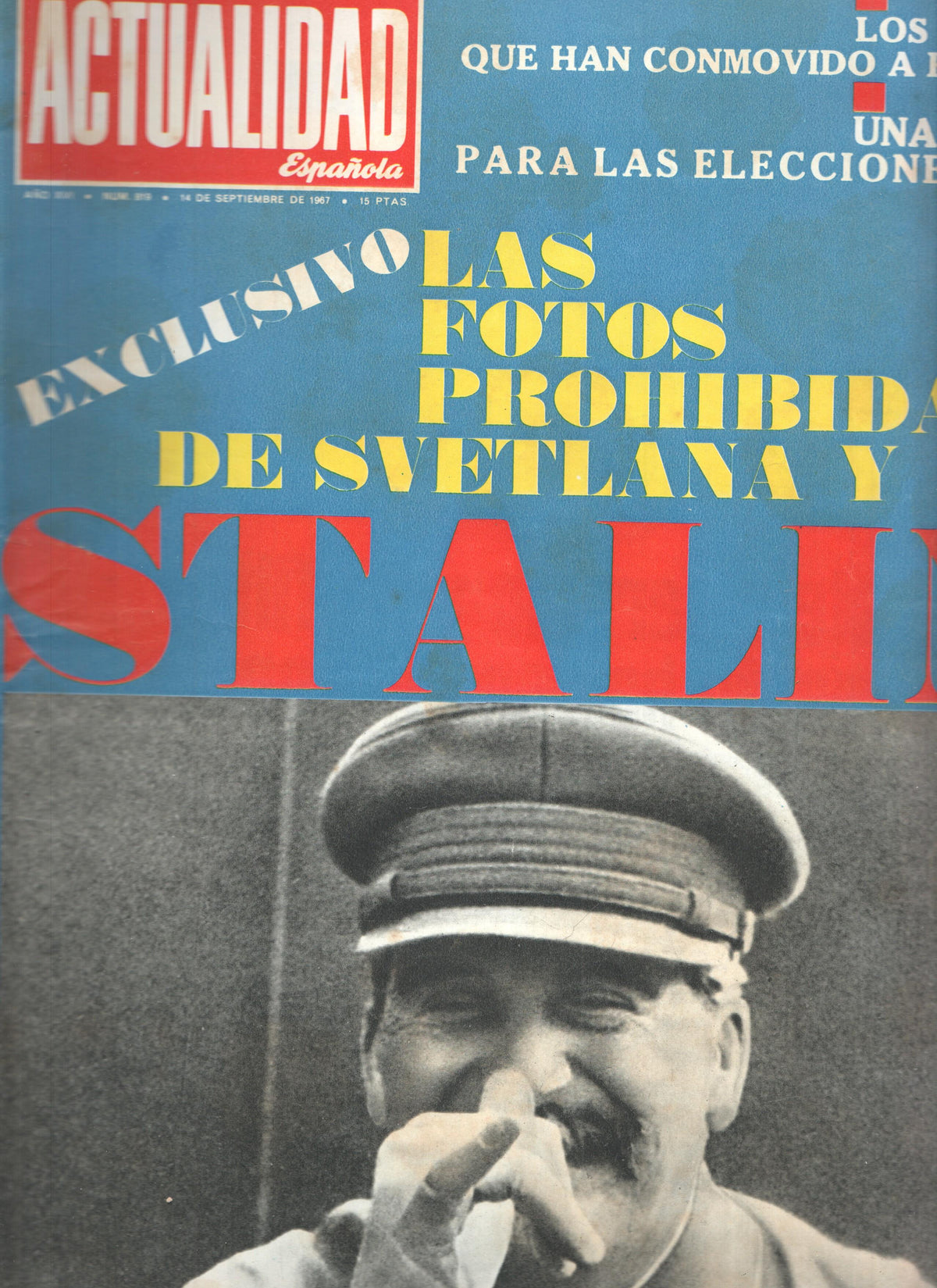 Revista: LA ACTUALIDAD ESPAÑOLA, Numero 0819: Las Fotos Prohibidas de Svetlana y STALIN (1967)
