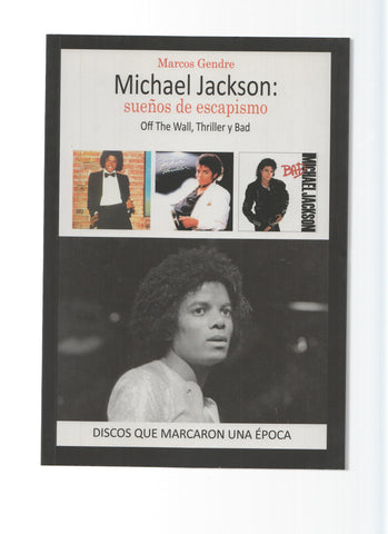 MICHAEL JACKSON: SUEÑOS DE ESCAPISMO - Marcos Gendre (Quarentena Ediciones 2015)