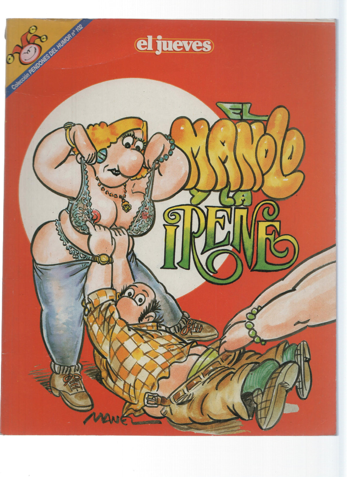 Pendones del Humor numero 102: EL MANOLO y LA IRENE - Manel (El Jueves 1994)