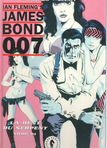 Ian Fleming: JAMES BOND 007, tome III: LA DENT DU SERPENT: Doug Moensch (Dark Horse 1992)