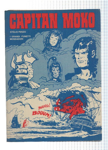 I Grandi Fumetti: CAPITAN MOKO - STELIO FENZO (Mondadori 1976)