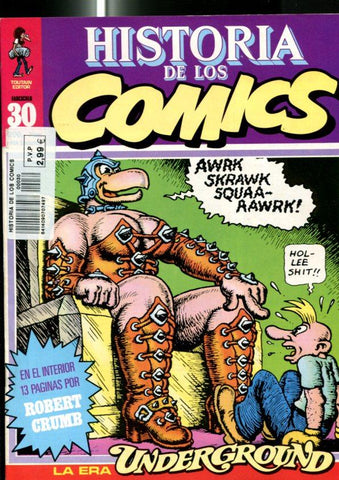 Historia de los comics numero 30: El Underground,  ficha articulo sobre Gilbert Shelton, Bill Griffith, S..Clay Wilson, Robert Crumb 