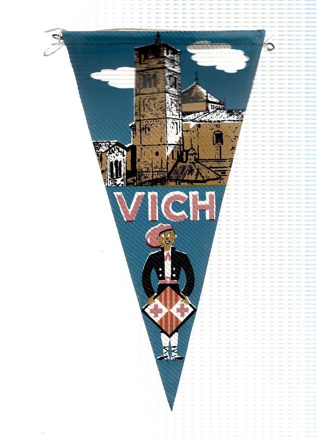 BANDERIN: VIC / VICH - Catedral de Vic, escudo de la ciudad y traje tipico