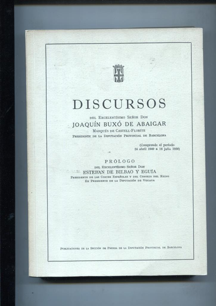 Discursos de Don Joaquin Buxo de Abaigar del 24.4.1949 al 18.7.1956