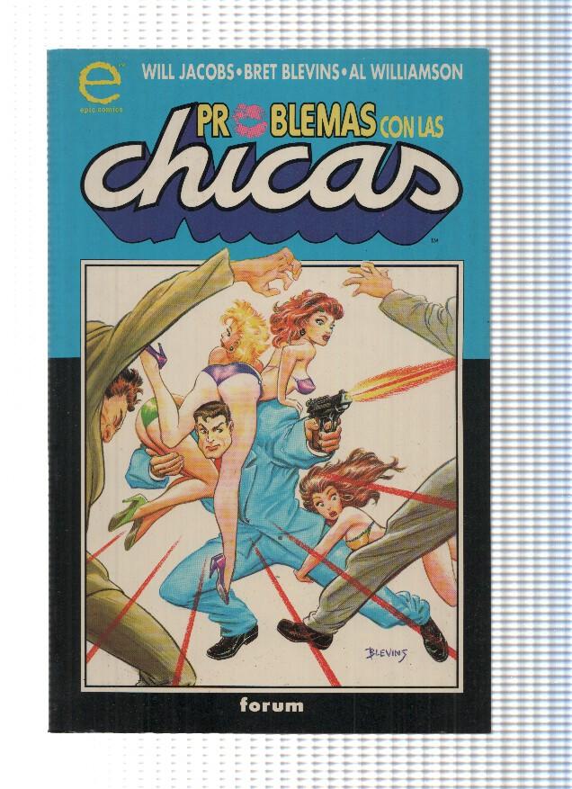 Coleccion Libros Epic, Numero 02: PROBLEMAS CON LAS CHICAS - Will Jacobs, Bret Blevins (Forum 1994)