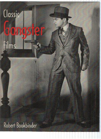 CLASSIC GANGSTER FILMS - Robert Bookbinder (Citadel Press Book 1985)