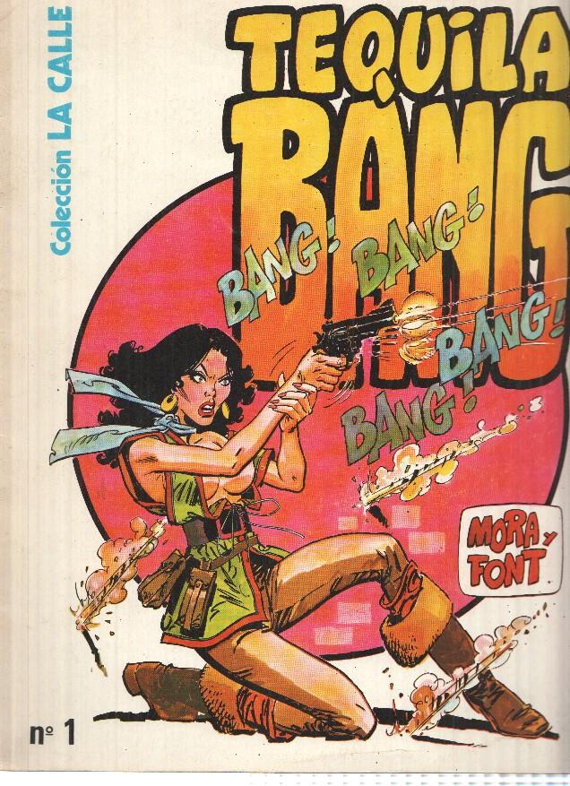 Coleccion La Calle, Numero 01: TEQUILA BANG - Victor Mora, Alfonso Font (Cultura y Prensa 1978)